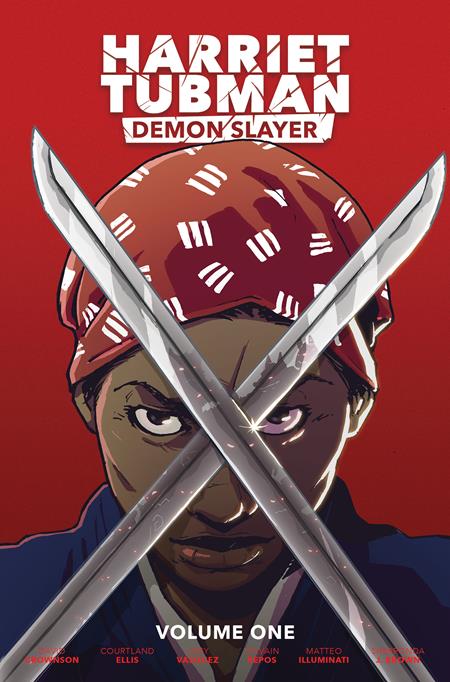 HARRIET TUBMAN DEMON SLAYER VOL 01 TP COURTLAND ELLIS CVR - 10/22/25 - ISBN: 978196101229551999