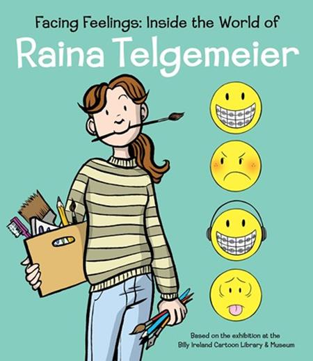 FACING FEELINGS HC INSIDE THE WORLD OF RAINA TELGEMEIER - 10/22/25 - Release Date:  10/22/25