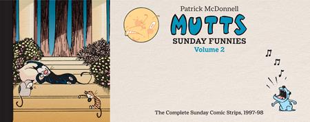 MUTTS SUNDAY FUNNIES HC VOL 02 ISBN: 978141978941051999 - FOC DATE: 8/30/26  - Release Date: 10/7/26