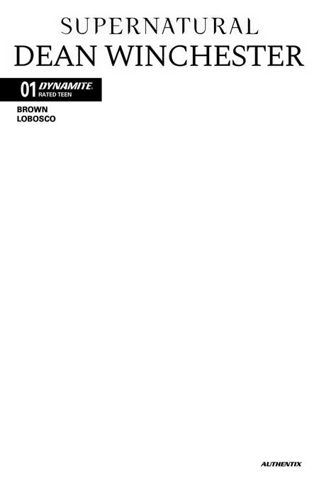 SUPERNATURAL DEAN WINCHESTER #1 CVR F BLANK AUTHENTIX VAR ISBN: 72513036765501061 - FOC DATE: 9/27/26  - Release Date: 10/21/26