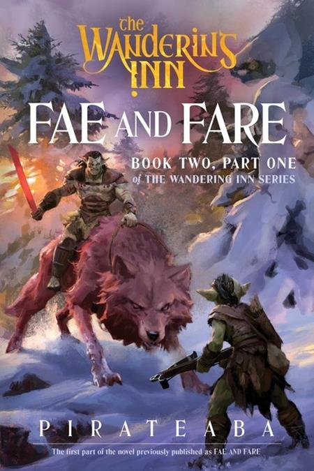 WANDERING INN NOVEL BOOK TWO PART ONE FAE AND FARE ISBN: 978006351642752400 - FOC DATE: 9/20/26  - Release Date: 10/21/26