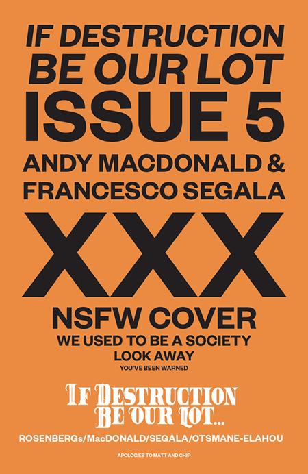 IF DESTRUCTION BE OUR LOT #5 CVR C ANDY MACDONALD & FRANCESCO SEGALA NSFW POLYBAGGED VAR (MR) ISBN: 70985304616500531 - FOC DATE: 9/27/26  - Release Date: 10/21/26
