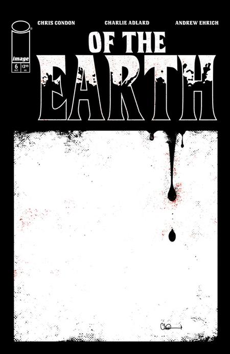 OF THE EARTH #6 (OF 6) CVR A CHARLIE ADLARD (MR) ISBN: 70985304676900611 - FOC DATE: 9/13/26  - Release Date: 10/7/26