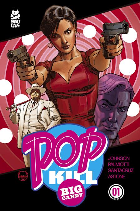 POP KILL BIG CANDY #1 (OF 4) CVR A DAVE JOHNSON CARDSTOCK (MR) ISBN: 60396240466601011 - FOC DATE: 9/13/26  - Release Date: 10/7/26