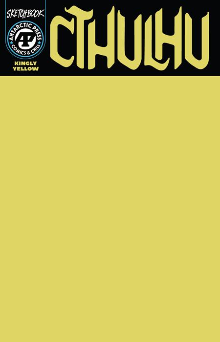 CTHULU SKETCHBOOK #1 (ONE SHOT) CVR B KINGLY YELLOW VAR ISBN: 61072103033200121 - FOC DATE: 9/27/26  - Release Date: 10/28/26