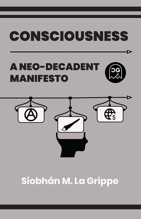 CONSCIOUSNESS A NEO-DECADENT MANIFESTO (ONE SHOT) ISBN: 979899945231350900 - FOC DATE: 8/30/26  - Release Date: 10/21/26