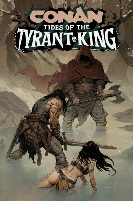 CONAN THE BARBARIAN TIDES OF THE TYRANT KING #2 (OF 4) CVR B PHROILAN GARDNER VAR (MR) ISBN: 65946000603100221 - FOC DATE: 9/27/26  - Release Date: 10/21/26