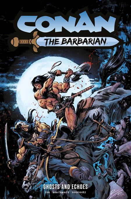 CONAN THE BARBARIAN TP VOL 08 GHOSTS AND ECHOES REGULAR EDITION ROBERTO DE LA TORRE (MR) ISBN: 978178774676351799 - FOC DATE: 9/27/26  - Release Date: 10/21/26