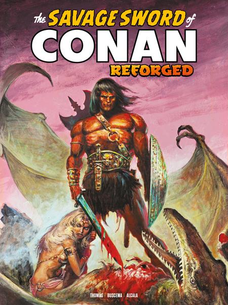 SAVAGE SWORD OF CONAN REFORGED #5 SDCC EXCLUSIVE ERNIE CHAN CARDSTOCK VAR (MR) ISBN: 65946035369200551 - FOC DATE: 9/13/26  - Release Date: 10/7/26