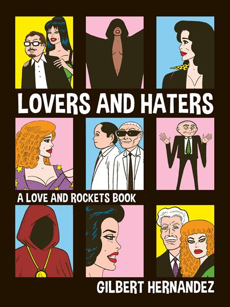 LOVERS AND HATERS TP A LOVE AND ROCKETS BOOK (MR) ISBN: 9798875000980 - Release Date: 11/12/25