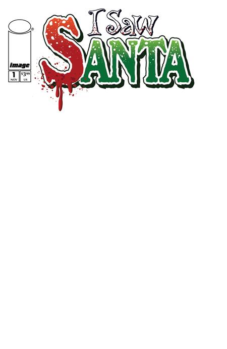 I SAW SANTA A SPAWN UNIVERSE CHRISTMAS STORY #1 (OF 2) CVR B BLANK SKETCH VAR ISBN: 70985304514400121 - Release Date: 11/26/25