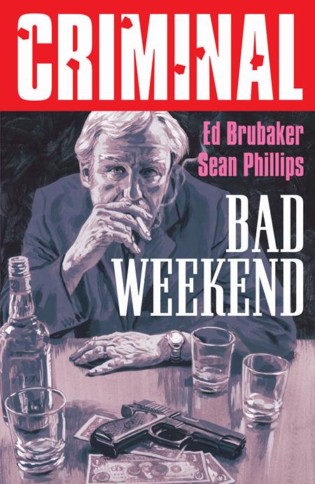 CRIMINAL TP VOL 09 BAD WEEKEND NEW PRINTING (MR) ISBN: 9781534375178 - Release Date: 11/19/25