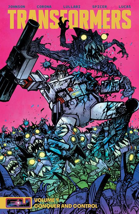 TRANSFORMERS TP VOL 04 CONQUER AND CONTROL DANIEL WARREN JOHNSON & MIKE SPICER CVR ISBN: 978153433258451699 - Release Date: 11/12/25