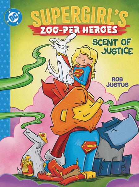 SUPERGIRLS ZOO-PER HEROES SCENT OF JUSTICE HC ISBN: 978179950630051299 - FOC DATE: 10/25/26  - Release Date: 2/2/27