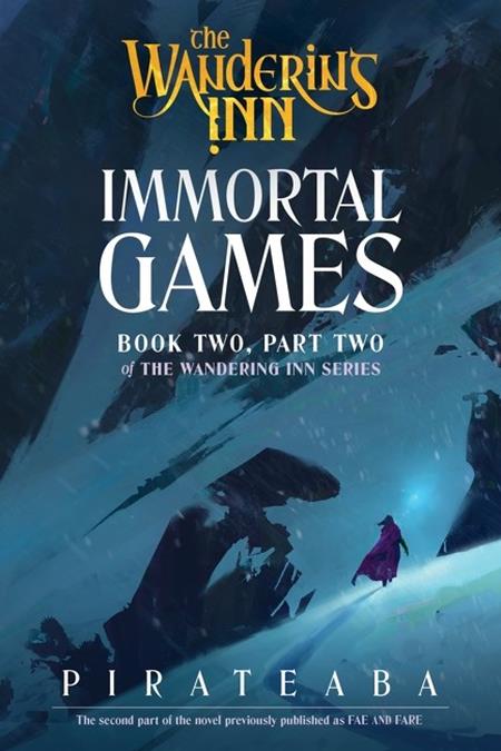 WANDERING INN NOVEL BOOK TWO PART TWO IMMORTAL GAMES ISBN: 978006351646552400 - FOC DATE: 10/11/26  - Release Date: 11/11/26