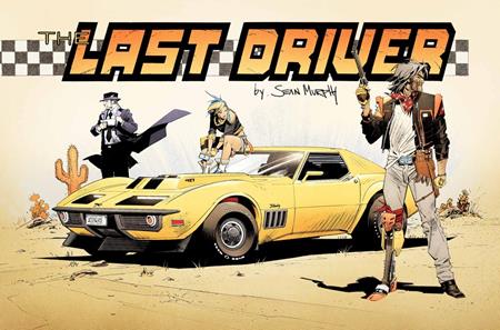 LAST DRIVER #4 (OF 5) CVR B SEAN MURPHY SIDEWAYS VAR ISBN: 70985304827500421 - FOC DATE: 11/1/26  - Release Date: 11/25/26