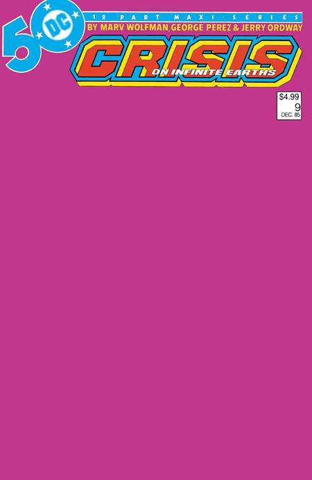 CRISIS ON INFINITE EARTHS #9 FACSIMILE EDITION CVR C BLANK VAR  - Release Date:  12/18/24
