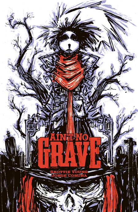 1:10 AINT NO GRAVE TP CVR B INC 1:10 SKOTTIE YOUNG VAR (MR)  - Release Date:  12/4/24