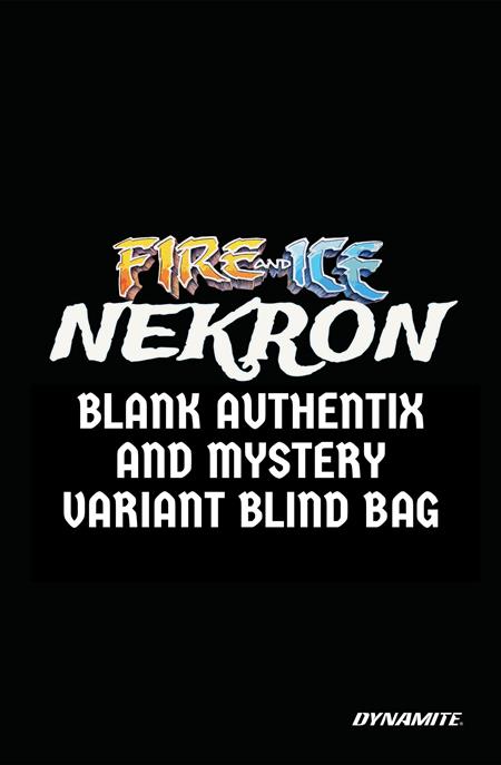 FIRE AND ICE NEKRON #1 (ONE SHOT) CVR D BLIND BAG VAR ISBN: 72513035987201041 - Release Date: 12/24/25