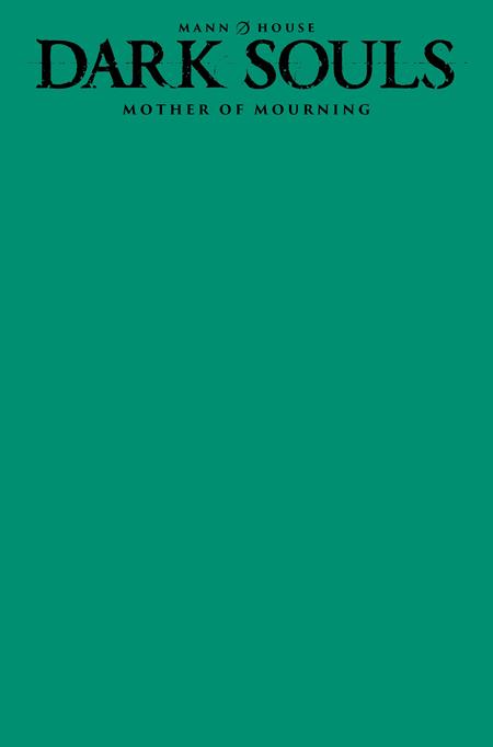 DARK SOULS MOTHER OF MOURNING #1 (OF 4) CVR E BLANK SKETCH VAR (MR) ISBN: 65946039448000151 - Release Date: 12/3/25