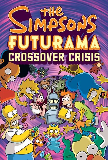 SIMPSONS FUTURAMA CROSSOVER CRISIS HC ISBN: 978081098837853750 - FOC DATE: 10/25/26  - Release Date: 12/2/26