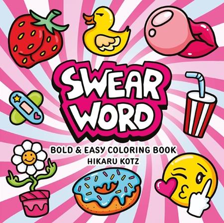 SWEAR WORD BOLD AND EASY COLORING BOOK TP ISBN: 978006351447850999 - FOC DATE: 11/1/26  - Release Date: 12/2/26
