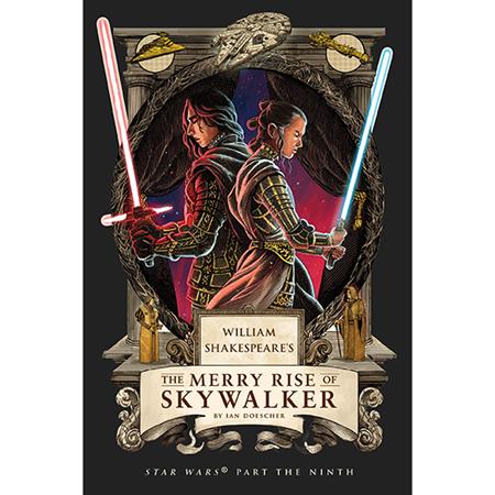 WILLIAM SHAKESPEARES STAR WARS HC THE MERRY RISE OF SKYWALKER PART THE NINTH ISBN: 979833740139351599 - FOC DATE: 11/1/26  - Release Date: 12/2/26