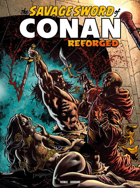 SAVAGE SWORD OF CONAN REFORGED #8 CVR A IAN CHURCHILL (MR) ISBN: 65946035369200811 - FOC DATE: 11/15/26  - Release Date: 12/9/26