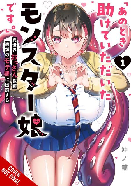 IM THAT MONSTER GIRL YOU ONCE HELPED OUT A MIDDLE-AGED TEACHER FINDS UNEXPECTED POPULARITY IN ANOTHER WORLD TP VOL 01 ISBN: 979885544293951300 - FOC DATE: 11/1/26  - Release Date: 12/16/26