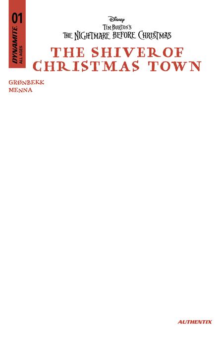 TIM BURTONS THE NIGHTMARE BEFORE CHRISTMAS THE SHIVER OF CHRISTMAS TOWN #1 CVR E BLANK AUTHENTIX VAR ISBN: 72513036048901051 - Release Date: 1/7/26