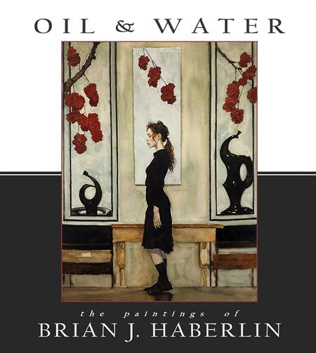 OIL AND WATER THE PAINTINGS OF BRIAN J HABERLIN HC ISBN: 978153433507355000 - Release Date: 1/21/26