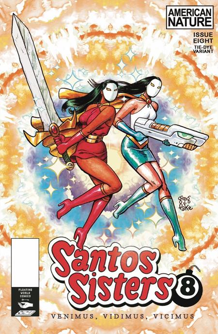 SANTOS SISTERS #8 CVR B 5 COPY GREG & FAKE TIE DYE UNLOCK VAR  - Release Date:  3/12/25