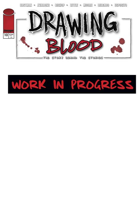 DRAWING BLOOD #10 (OF 12) CVR A KEVIN EASTMAN  - Release Date:  4/16/25