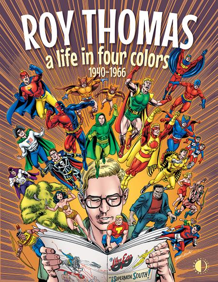 ROY THOMAS A LIFE IN FOUR COLORS 1940-1966 HC ISBN: 978160549133254595 - Release Date: 4/22/26