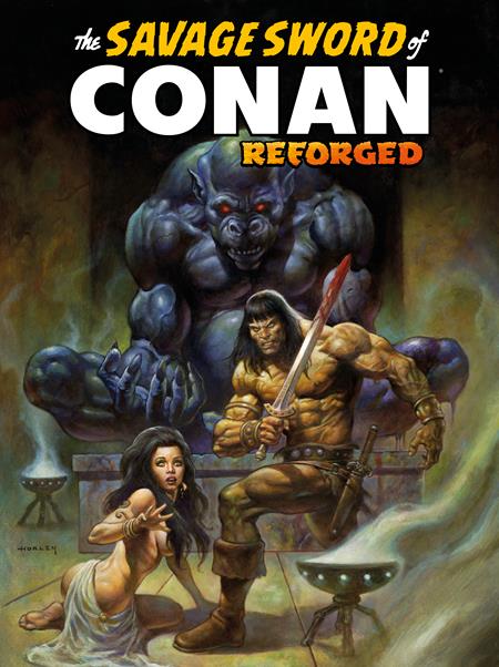 SAVAGE SWORD OF CONAN REFORGED #3 CVR C ALEX HORLEY FOIL TRADE VAR (MR) ISBN: 65946035369200331 - Release Date: 2/18/26