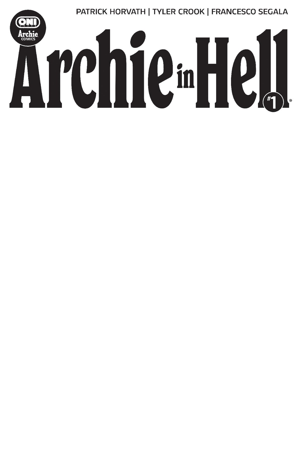 Archie in Hell #1 Cover E Blank Sketch Var ISBN: 64985600910401051 - FOC DATE: 9/27/26  - Release Date: 11/4/26