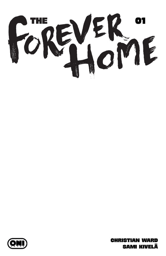 FOREVER HOME #1 CVR D BLANK SKETCH VAR ISBN: 64985600914200141 - FOC DATE: 8/2/26  - Release Date: 9/9/26