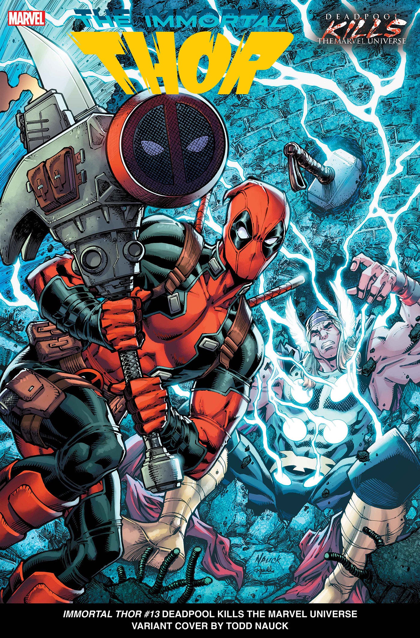 IMMORTAL THOR #13 TODD NAUCK DEADPOOL KILLS THE MARVEL UNIVERSE VARIANT [DPWX] - Release Date:  7/31/24