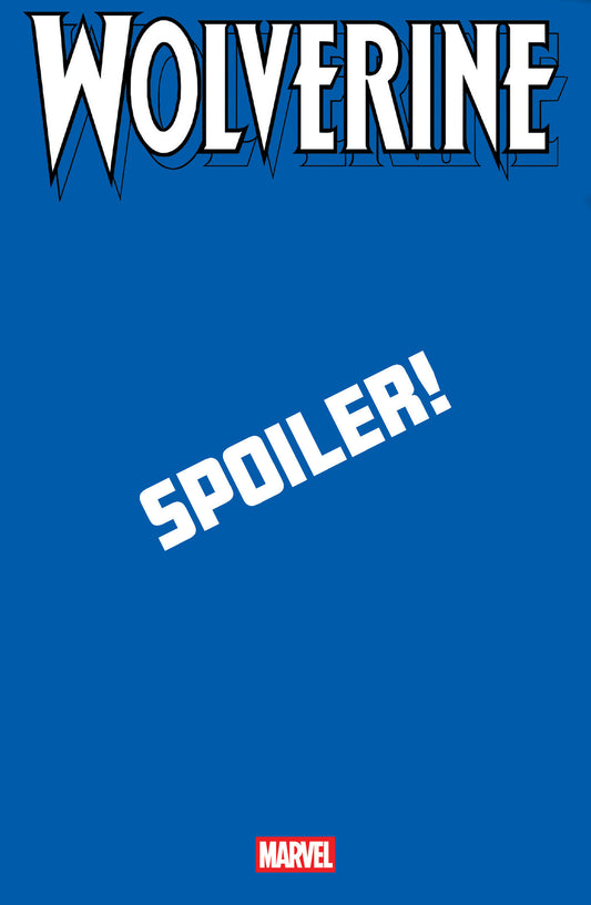 WOLVERINE #19 STEPHEN SEGOVIA SPOILER VARIANT ISBN: 75960620841801951 - FOC DATE: 3/22/26  - Release Date: 4/22/26