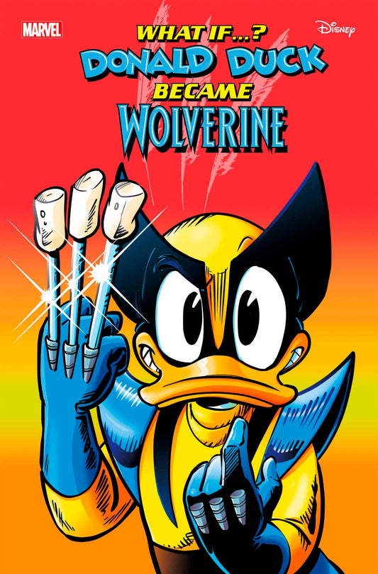 MARVEL & DISNEY: WHAT IF...? DONALD DUCK BECAME WOLVERINE #1 - Release Date:  7/31/24