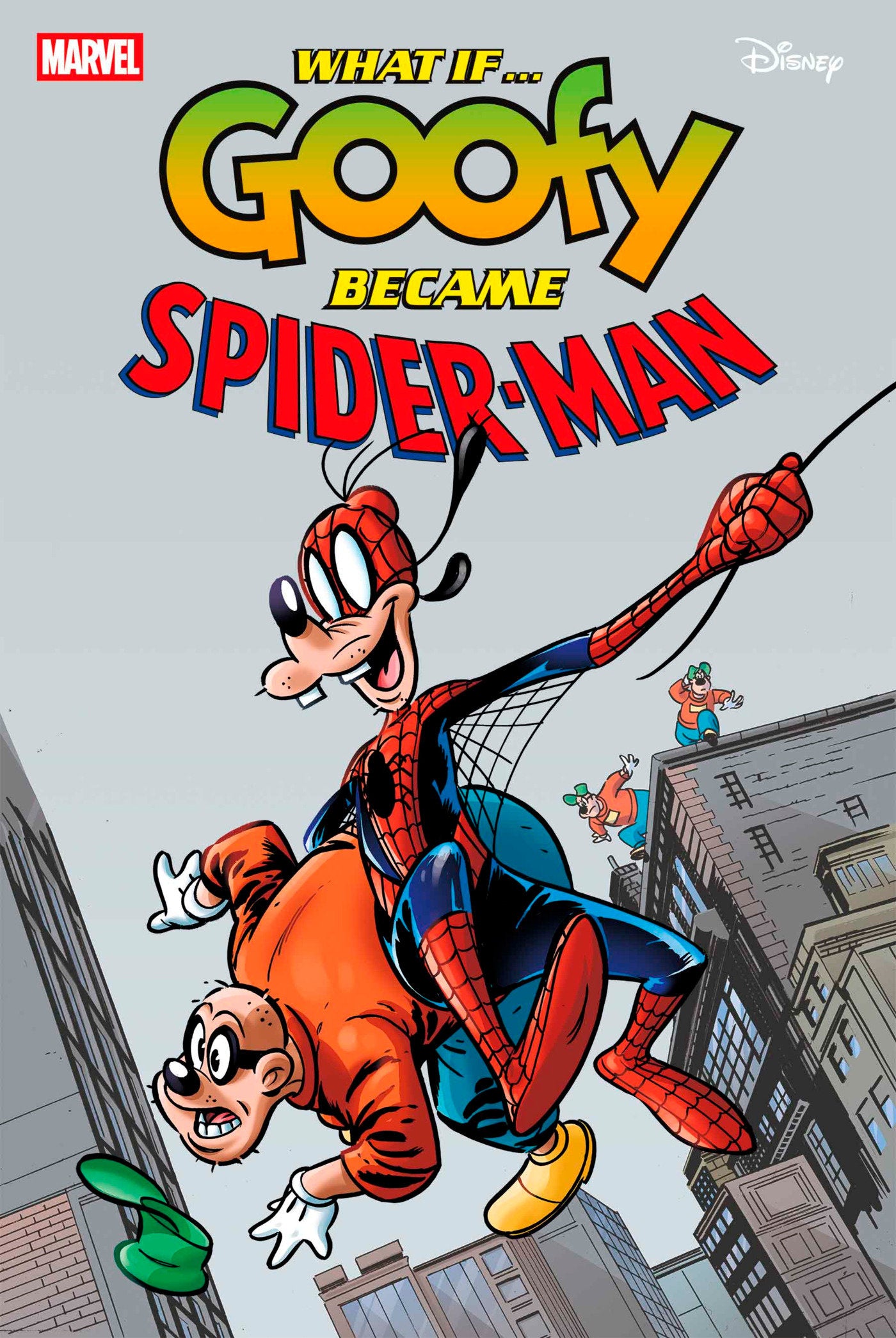 MARVEL & DISNEY: WHAT IF...? GOOFY BECAME SPIDER-MAN #1 - ISBN: 75960621026800111 - Release Date:  7/30/25