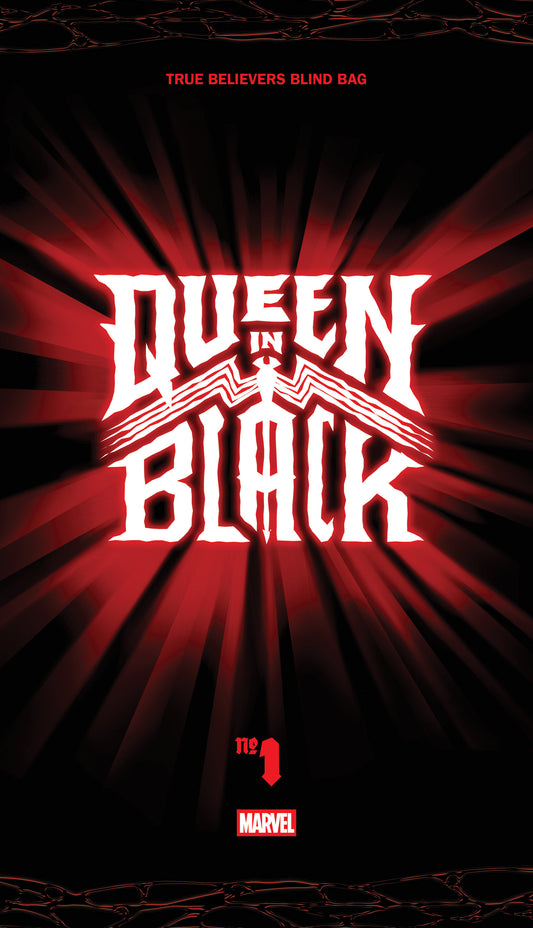 QUEEN IN BLACK #1 TRUE BELIEVERS BLIND BAG [QIB] ISBN: 75960621498300181 - FOC DATE: 4/19/26  - Release Date: 7/1/26