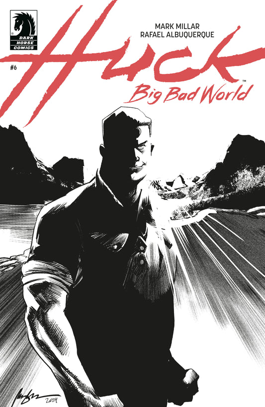 Huck: Big Bad World #6 (CVR B) (B&W) (Rafael Albuquerque) ISBN: 76156801215600621 - Release Date: 11/5/25