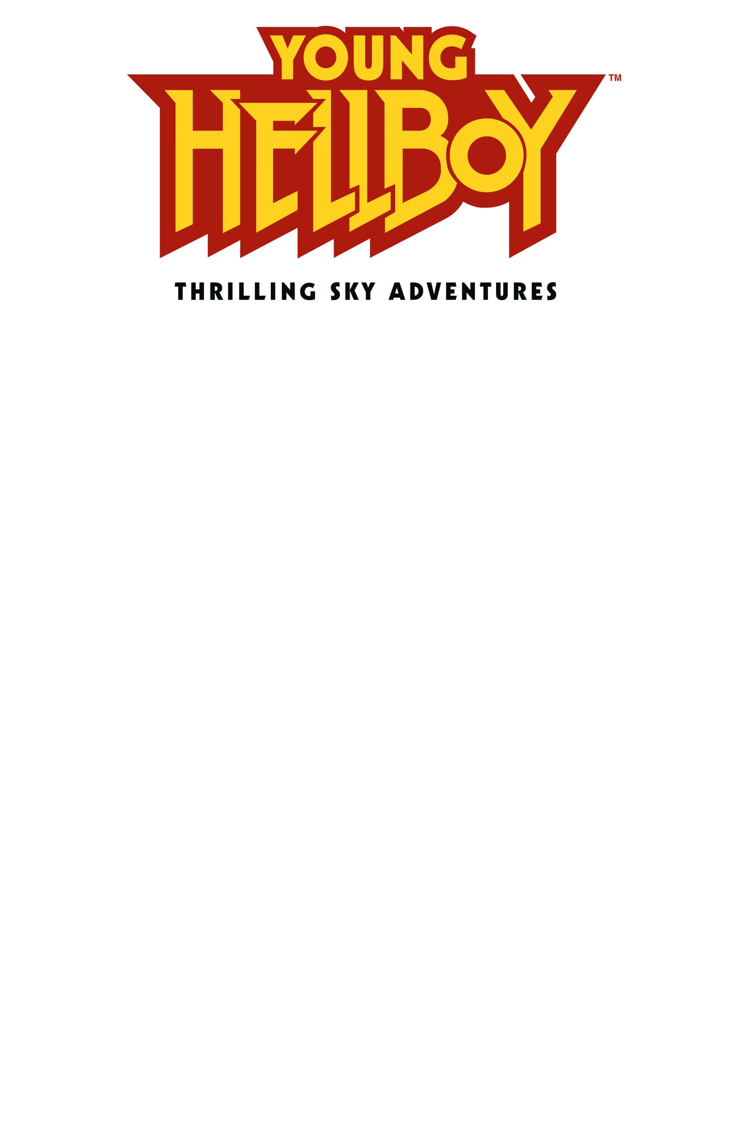 Young Hellboy: Thrilling Sky Adventures #1 (CVRC) (Blank cover) ISBN: 76156801568300131 - FOC DATE: 4/12/26  - Release Date: 5/20/26