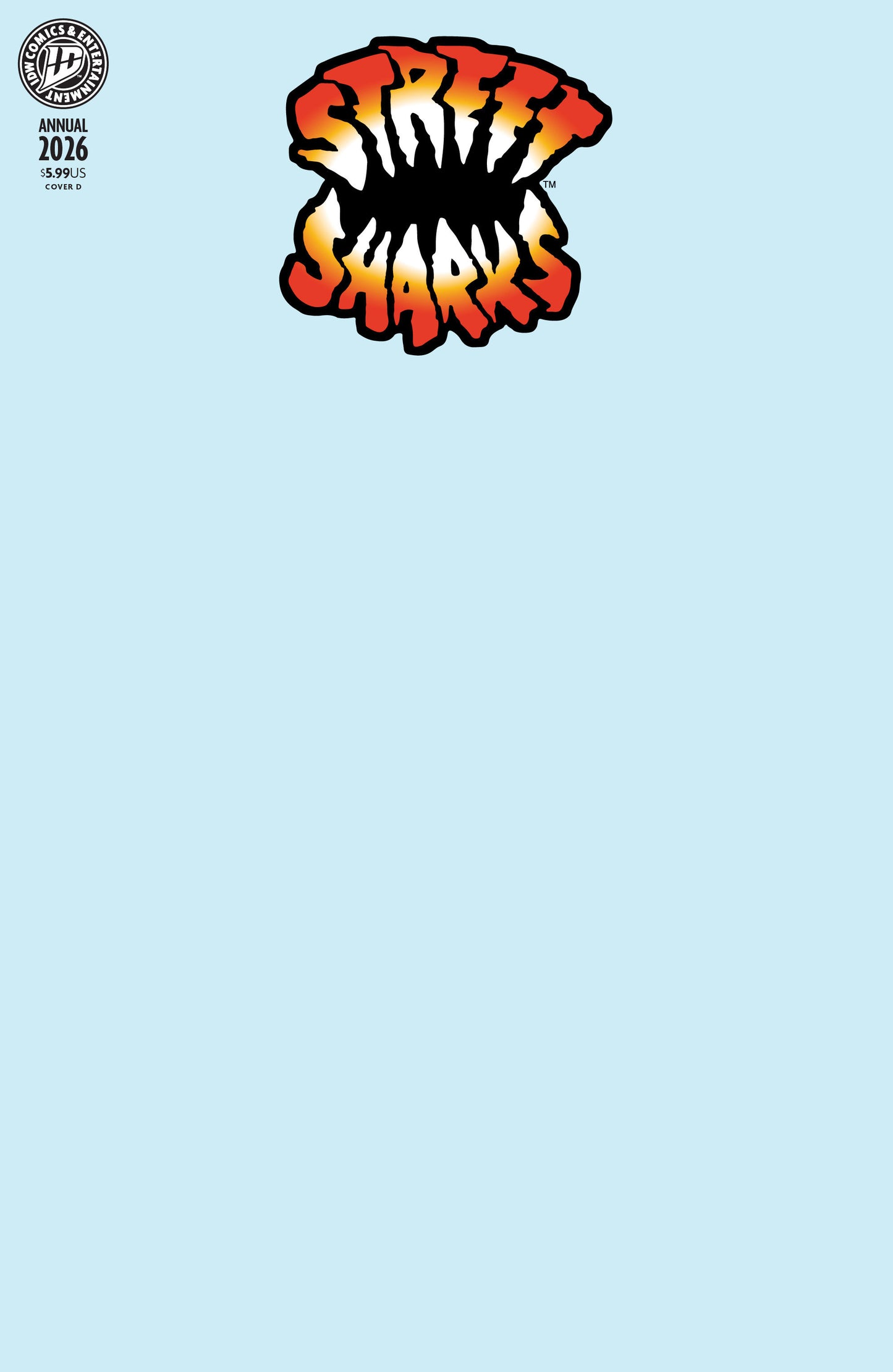 Street Sharks: Annual 2026 Variant D (Blank Sketch) ISBN: 82771403523000141 - FOC DATE: 3/22/26  - Release Date: 4/29/26