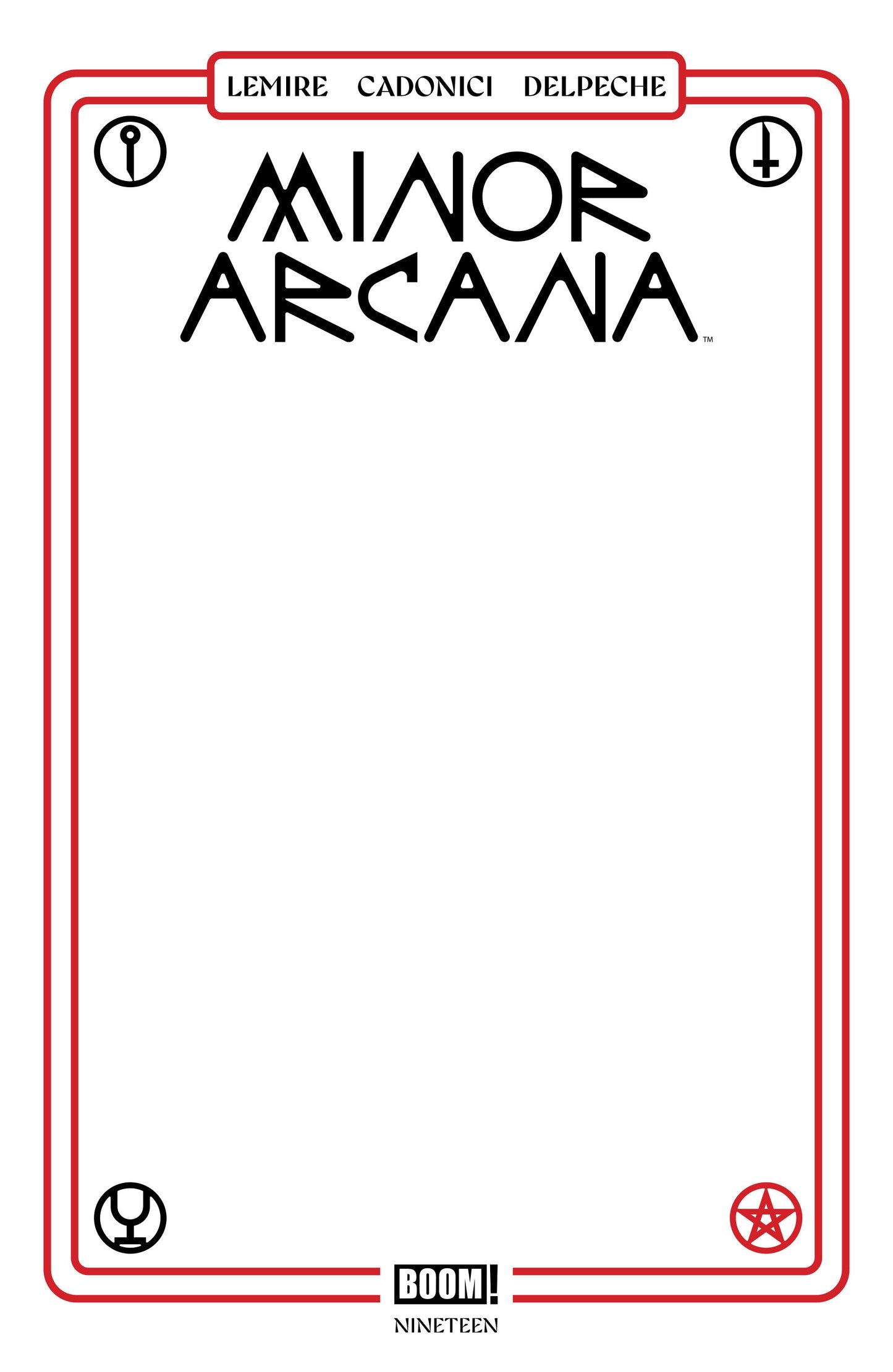 Minor Arcana #19 C Blank Sketch Variant ISBN: 84428401135819031 - FOC DATE: 8/30/26  - Release Date: 10/7/26