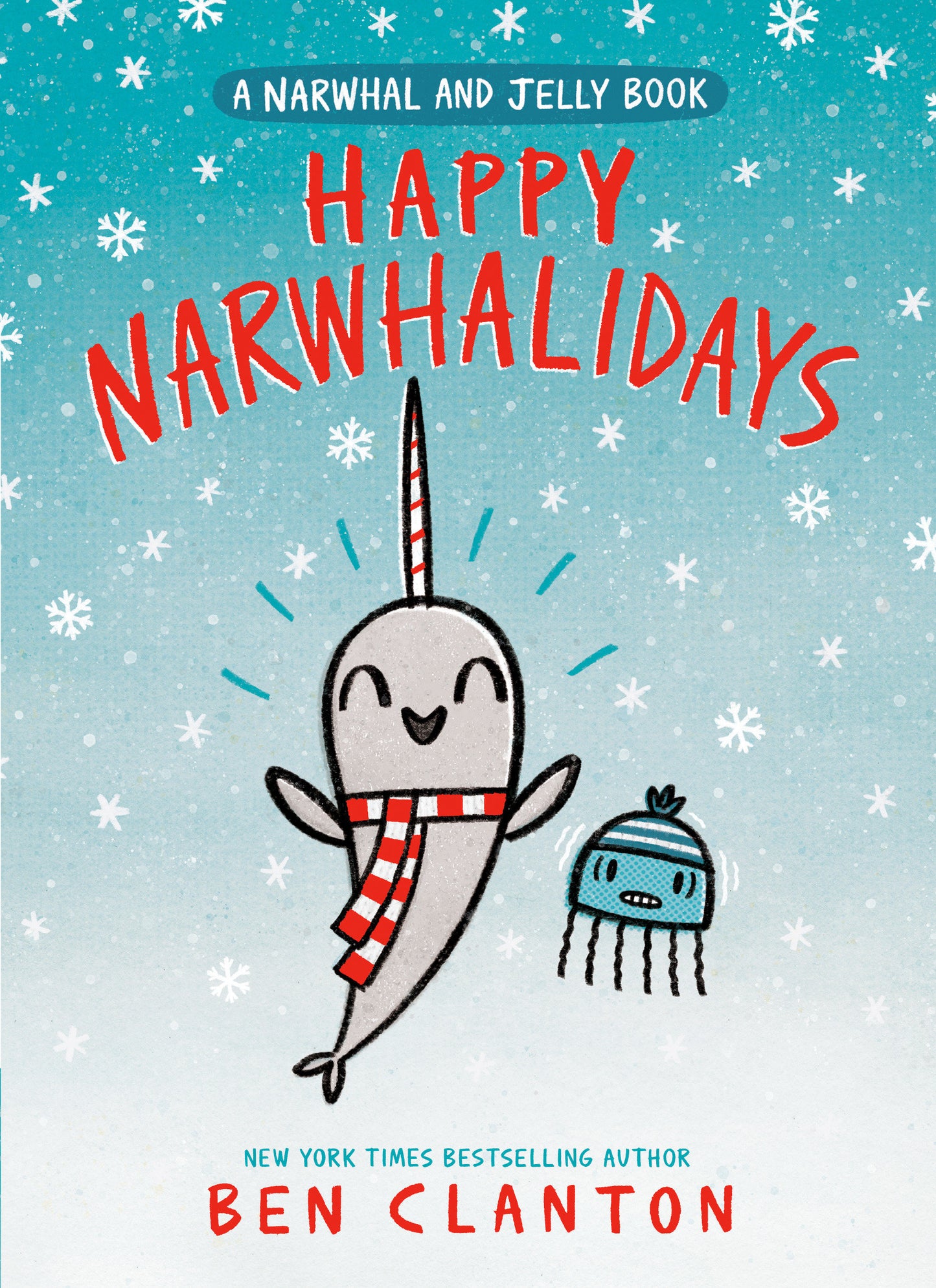 Happy Narwhalidays (A Narwhal and Jelly Book #5) Releases: 9/24/24