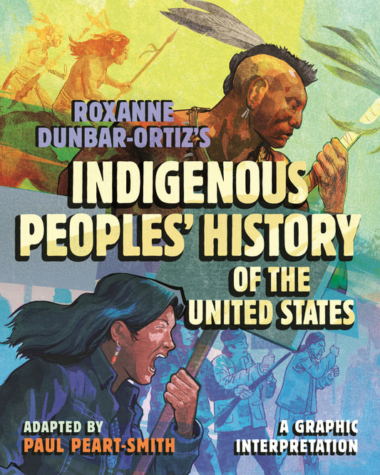 Roxanne Dunbar-Ortiz's Indigenous Peoples' History of the United States  - Release Date:  10/1/24