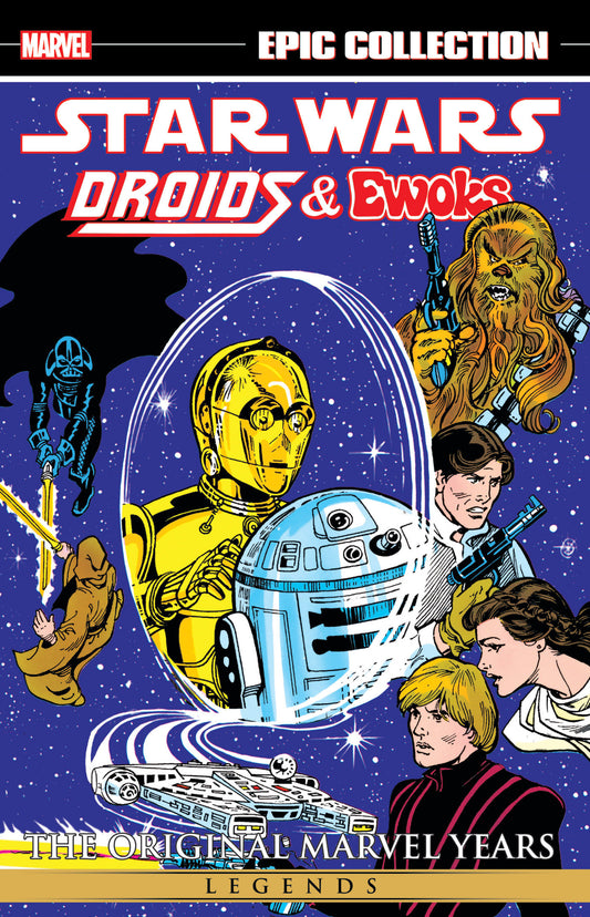 STAR WARS LEGENDS EPIC COLLECTION: THE ORIGINAL MARVEL YEARS - DROIDS & EWOKS  - Release Date:  11/12/24