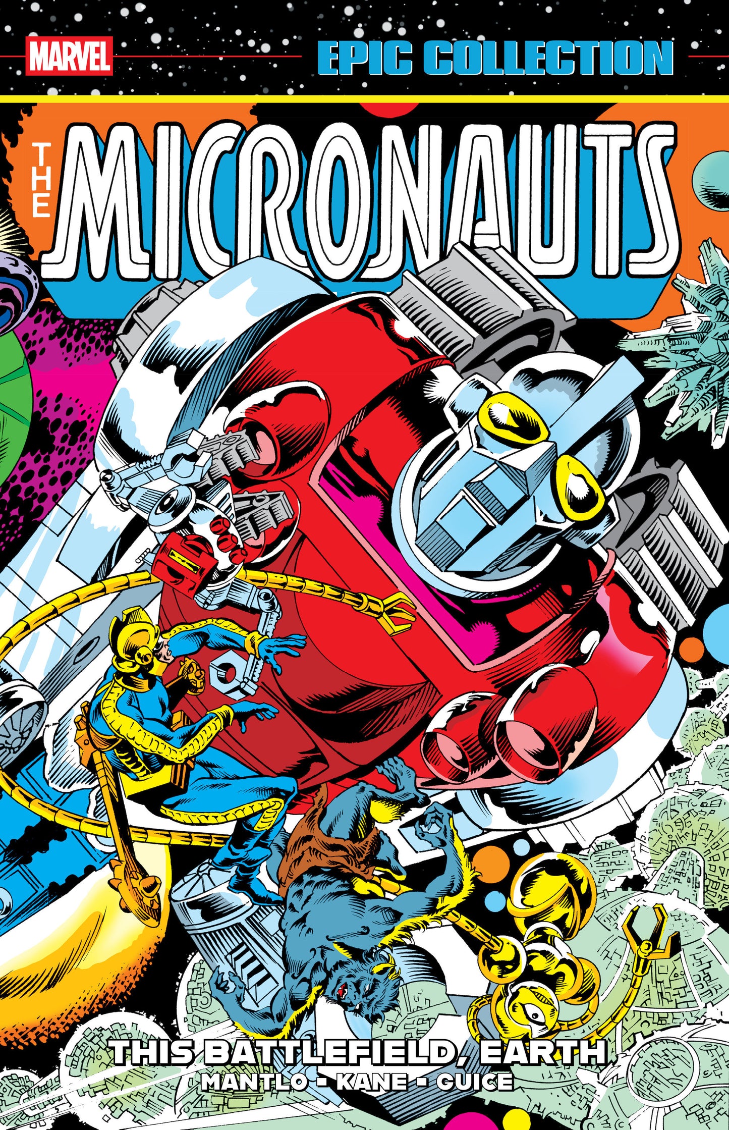 Micronauts Epic Collection: The Original Marvel Years - This Battlefield, Earth - 11/11/25 - ISBN: 9781302960629